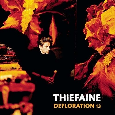 THIEFAINE, HUBERT-FELIX - DEFLORATION 13 LP
