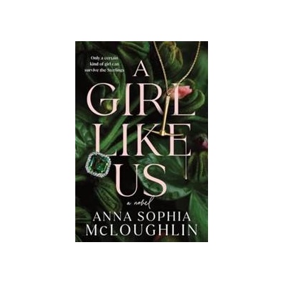 A Girl Like Us - Anna Sophia McLoughlin