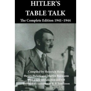 Hitler's Table Talk: The Complete Edition 1941-1944 | Henry Picker, Martin Bormann (ISBN: 9781915645142)