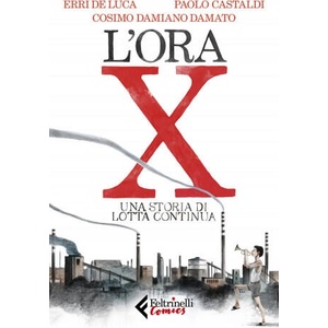 ora X. Una storia di Lotta Continua (2019)