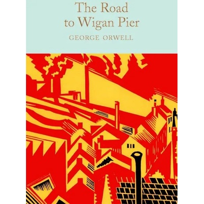 Road to Wigan Pier | George Orwell