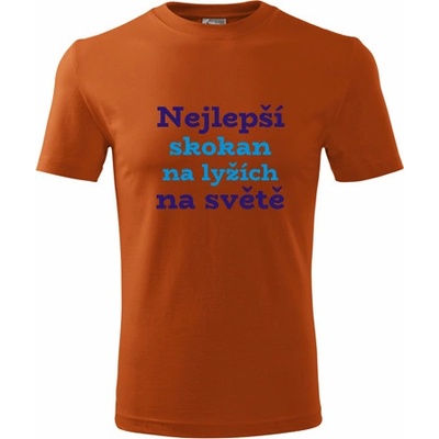 Tričko nejlepší skokan na lyžích na světě dárek pro skokana oranžové