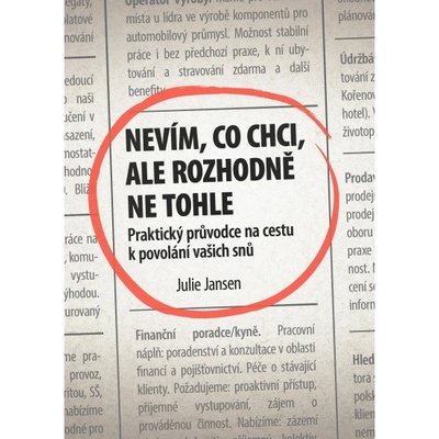 Nevím, co chci, ale rozhodně ne tohle