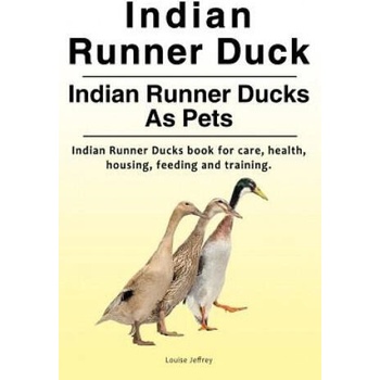 Image 1 of Indian Runner Duck. Indian Runner Ducks As Pets. Indian Runner Ducks book for care, health, housing, feeding and training. | Louise Jeffrey