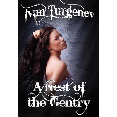 Nest of the Gentry Turgenev Ivan