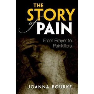 Story of Pain | Joanna Bourke (2014)