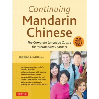 "Continuing Mandarin Chinese Textbook: The Complete Language Course for Intermediate Learners" - "" ("Kubler Cornelius C.")(Paperback)