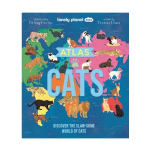 Lonely Planet Kids Atlas of Cats | Lonely Planet Kids, Frances Evans (2024)