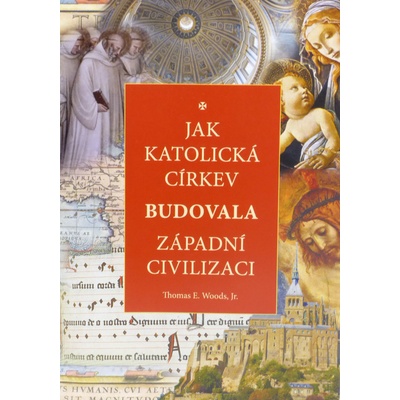 Jak katolická církev budovala západní civilizaci