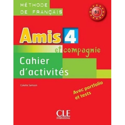 Amis et compagnie 4: Cahier d´activités
