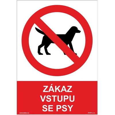 DUKO ZÁKAZ VSTUPU SE PSY Formát: 210 x 297 mm, Materiál: plast 1 mm, samolepící vinylová fólie