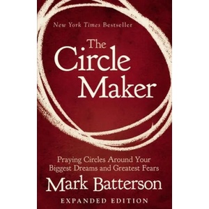 Circle Maker | Mark Batterson (ISBN: 9780310346913)