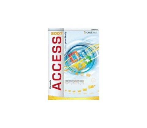 Access 2007 nejen pro školy
