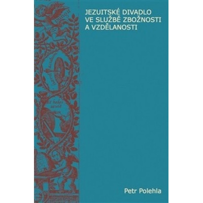Jezuitské divadlo - Petr Polehla