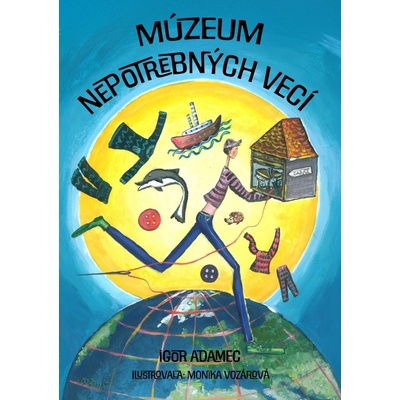 Múzeum nepotrebných vecí - Igor Adamec