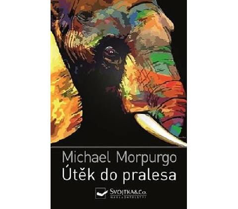 Útěk do pralesa - Michael Morpurgo