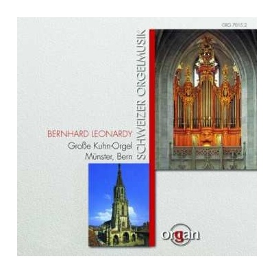 Bernhard Leonardy - Schweizer Orgelmusik CD