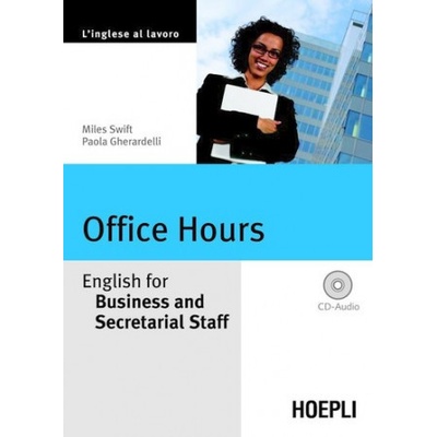 Office Hours. English for Business end Secretarial Staff. Con CD Audio