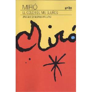 MIRO. EL COLOR DE MIS SUEÑOS | GEORGES RAILLARD, JOAN MIRO (ISBN: 9788417341145)