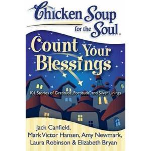 Chicken Soup for the Soul: Count Your Blessings | Jack Canfield (ISBN: 9781935096429)
