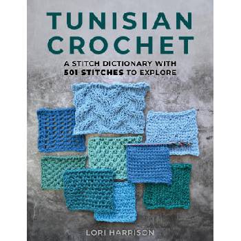 Image 1 of Tunisian Crochet: A Stitch Dictionary with 501 Stitches to Explore