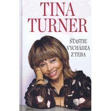 Šťastie vychádza z teba - Tina Turner