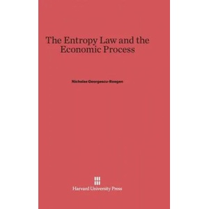Entropy Law and the Economic Process (1971)