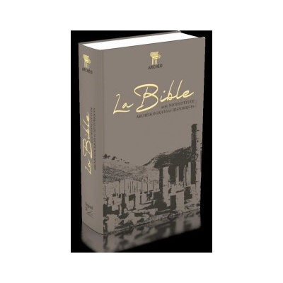 LA BIBLE SEGOND 21. AVEC NOTES D'ÉTUDE ARCHÉOLOGIQUES ET HISTORIQUES (Segond 21)(Brožovaná)