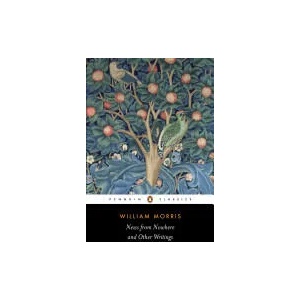 News from Nowhere and Other Writings (ISBN: 9780140433302)