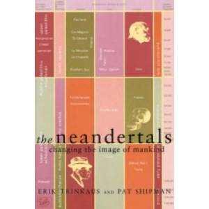 Neandertals | Erik Trinkaus, Pat Shipman (ISBN: 9780712660341)