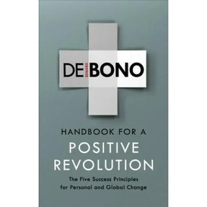 Handbook for a Positive Revolution | Edward de Bono (ISBN: 9781785041907)