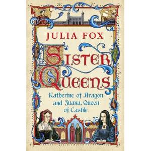 Sister Queens (ISBN: 9780753826829)