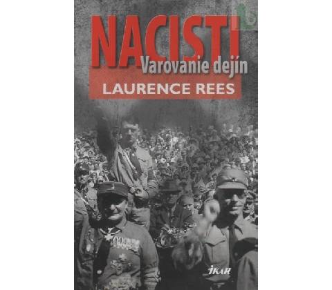 Nacisti - Laurence Rees