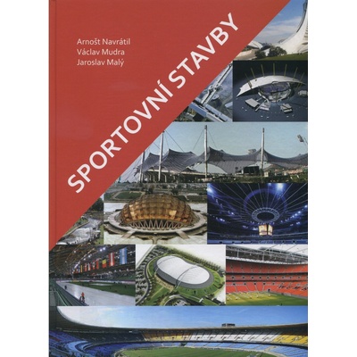 Sportovní stavby - Arnošt Navrátil, Václav Mudra, Jaroslav Malý