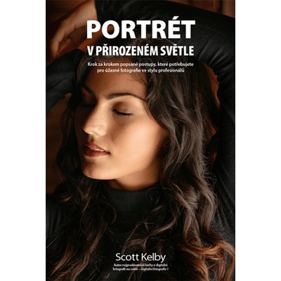 PORTRÉT V PŘIROZENÉM SVĚTLE - Kelby Scott