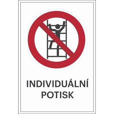 Zákazové značení, nešplhat, s možností individuálního textu – fólie, 200×300 mm