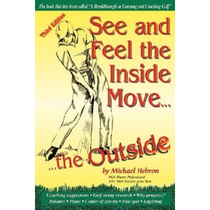 See and Feel the Inside Move the Outside | Michael, P Hebron (2007)