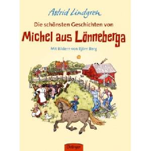 Die schönsten Geschichten von Michel aus Lönneberga | Astrid Lindgren, Björn Berg, Senta Kapoun & Hedwig Kronnerwetter, Karl Kurt Peters, Anna-Liese Kornitzky (ISBN: 9783789109287)