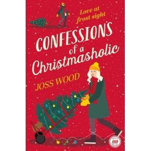 Confessions of a Christmasholic | Joss Wood (ISBN: 9780008655570)