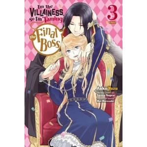 I'm the Villainess, So I'm Taming the Final Boss, Vol. 3 manga | Sarasa Nagase (ISBN: 9781975321239)