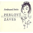 Perlový záves - Ferdinand Stočes