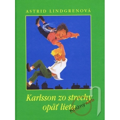 Karlsson zo strechy opäť lieta - Astrid Lindgrenová