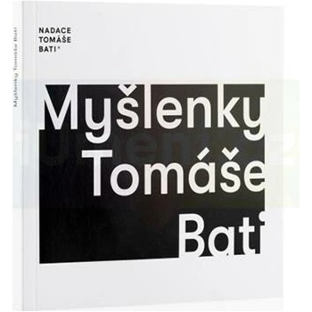 Myšlenky Tomáše Bati