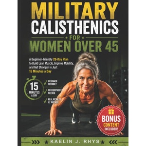 Military Calisthenics For Women Over 45 | Kaelin J. Rhys (2026)