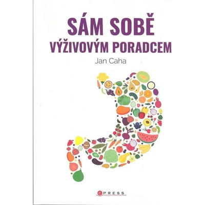 Sám sobě výživovým poradcem - Jan Caha