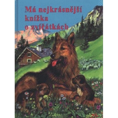 Má nejkrásnější knížka o zvířátkách