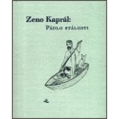 Pádlo stálosti - Zeno Kaprál
