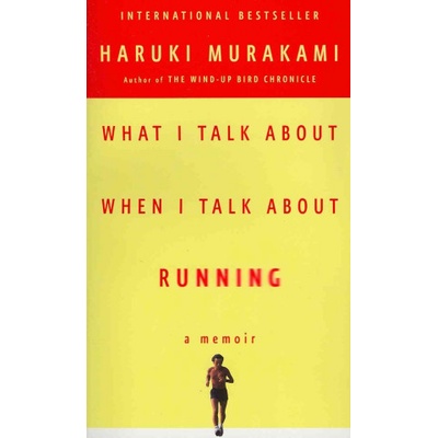 WhatTalk About WhenTalk About Running - Haruki Murakami