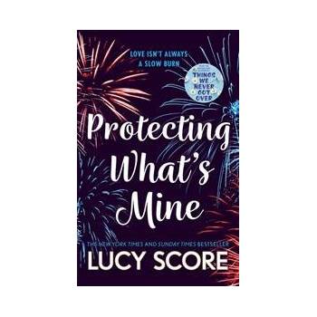 Protecting Whats Mine - Lucy Score