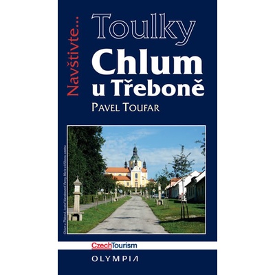 Chlum u Třeboně a české Vitorazsko Edice Toulky Pavel Toufar